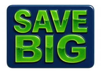 Glossy blue tag sticker with SAVE BIG offer in vibrant green letters, attractive retail discount promo on transparent background.