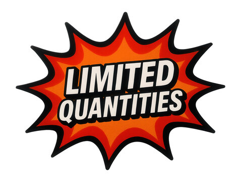 Vibrant burst sticker with LIMITED QUANTITIES offer in bold font, eye-catching retail discount promotion on transparent background.