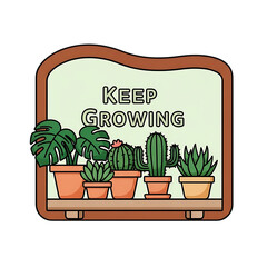 Cute potted plants with inspirational text keep growing isolated on transparent background