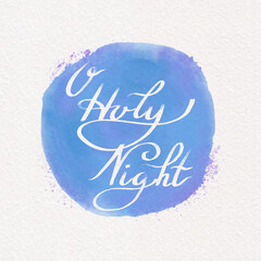 O Holy Night, Christmas Calligraphy, Christian Faith on Watercolor