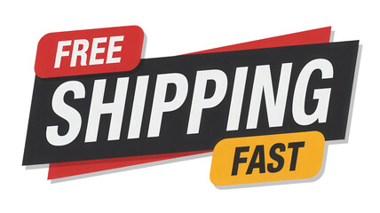 Bold red and yellow sign announcing free fast shipping for online retail and e commerce promotions