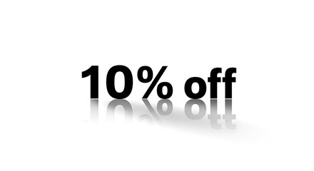 Bold 10 Off Discount Text on White Background with Reflection with Sale Offer.