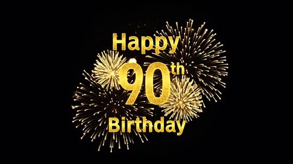 Happy 90th Birthday Celebration with Golden Fireworks Display. - Powered by Adobe