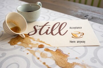 Coffee Spill Still Acceptance Here Anyway Design with Cup and Stains on a Table with Decorative Background Pattern