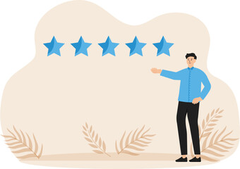Customer feedback 5 stars rating and best quality, excellence high performance evaluation,reputation and satisfaction concept
