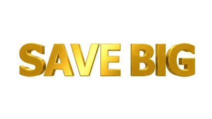 Dynamic animated text 'SAVE BIG' flashes in golden tones, creating urgent promotional appeal for sales and discounts