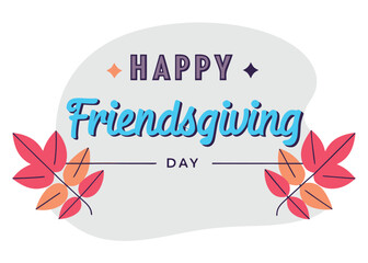 Happy friendsgiving day autumn leaves holiday celebration