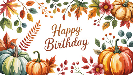 Celebrate with fall pumpkins and colorful autumn birthday wishes