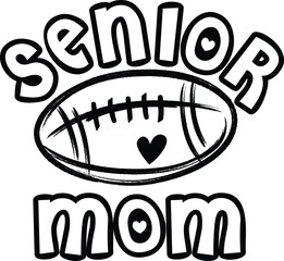 Senior Football Mom vector illustration design