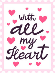 Pink hearts with with all my heart typography
