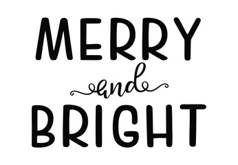 Merry and Bright Christmas lettering clipart, Winter vector lettering, Isolated Christmas vector sign
