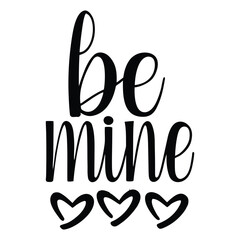 Be  mine 