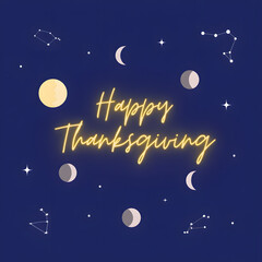 Celestial Thanksgiving Greeting with Moon Phases and Constellations