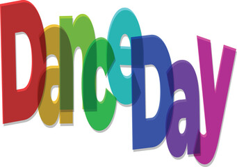 Colorful Dance Day Word Art Design for Celebration and Event