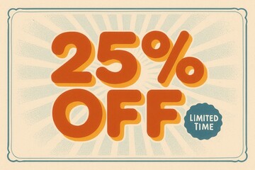 Discount banner featuring 25% OFF limited time offer, retro style, attractive retail promotion highlight.