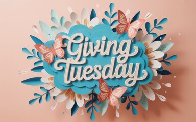 Giving tuesday message with paper flowers and butterflies on pink background