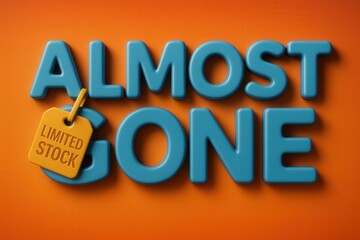 ALMOST GONE limited stock offer banner, bold glossy style, urgent retail sale promotion.