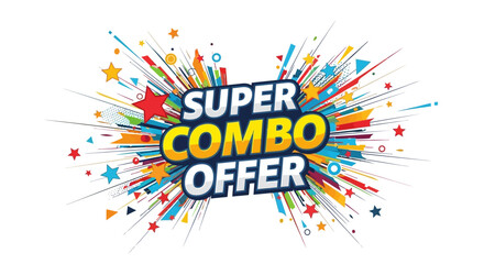 Explosive "Super Combo Offer" graphic with vibrant bursts and stars, perfect for promotions.
