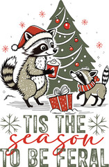 TIS THE SEASON TO BE FERAL TYPHOGRAPHY T-SHIRT DESIGN