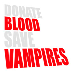 Donate Blood Save Vampires Halloween Funny Logo Humor