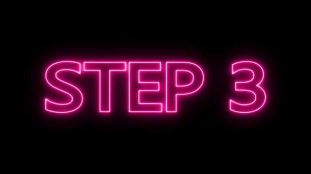 Animated glowing flickering neon inscription Step 3. neon step 3 text animation. Neon number display step 3 concept.