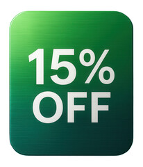 Fototapeta premium Glossy green square sticker with 15% OFF in bold lettering, attractive retail discount offer on transparent background.