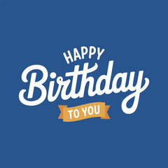 Fototapeta premium Happy Birthday To You text with ribbon on blue background celebration greeting vector illustration on white background.