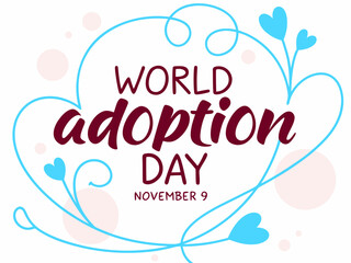 World Adoption Day Celebration with Heart Accents and Elegant Typography for November Ninth graphic Day