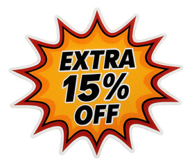 Fototapeta premium Bright yellow starburst sticker with EXTRA 15% OFF promotion in bold font, attention-grabbing retail discount offer on transparent background.