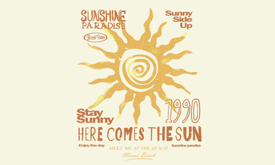 Sunny side up. Spring summer trend design. Sunshine vector graphic design for apparel, posters, background and others. Abstract sun artwork.
