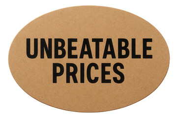 Oval kraft sticker with UNBEATABLE PRICES offer in bold black lettering, enticing retail discount promotion on transparent background.