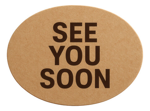 Oval sticker with SEE YOU SOON message in bold lettering, warm retail discount offer on transparent background.