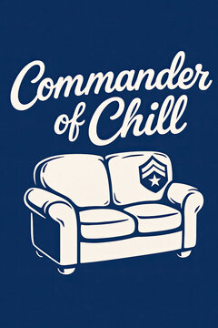 "Commander of Chill" T-Shirt Design: Humorous Military Graphic Art with a Relaxed Sofa featuring USMC Gunnery Sergeant Rank Insignia, celebrating veteran comfort, downtime, and ultimate relaxation for
