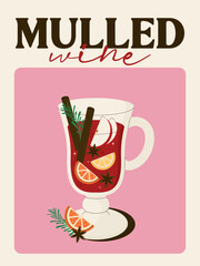 Vector poster of mulled wine with orange slices, apple, cinnamon and star anise. Warm winter drink for Christmas or holiday design.
