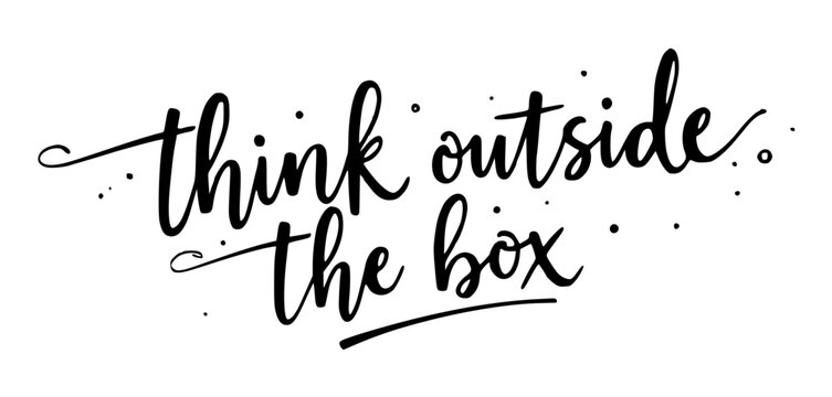 Naklejki Think outside the box phrase in black calligraphy