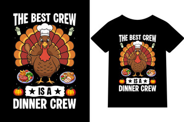 The Best Crew is a Dinner Crew, My Crew is Thankfu T-shirt design or quote or mug or typography design.