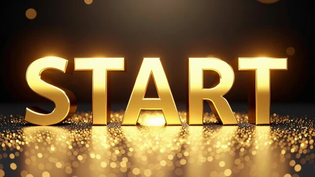 Luxury glitter bokeh background: Start gold lettering reflective surface with glitter bokeh warm glow celebration typography sparkling confetti inspiring new beginning gold start perfect for festive 