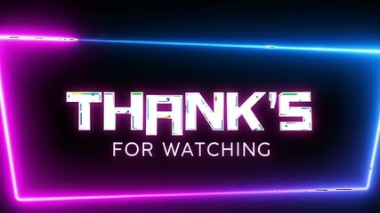 Vibrant neon light frame with a digital glitch effect on a thank you message, ideal for a video conclusion or stream ending - Powered by Adobe