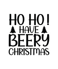 Ho Ho Have a Beery Christmas Funny T-Shirt Design.