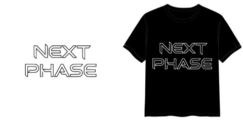 NEXT PHASE text in Cyberpunk Techno Lettering style, two variants of the inscription design in black on a transparent background and in white on the background of a mock-up T-shirt