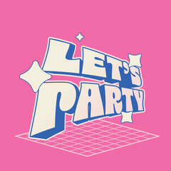 Bold Funky Typography of 'Lets' Party' with Glitter in Blue Outline on Pink Backdrop