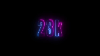 23k text font with neon effect,23k followers, Thank You, social media post. Thank you followers congratulation card. Achievement in 21K followers Congratulating.4k animation.