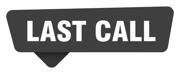 Fototapeta premium last call black sign isolated on transpatent background. last call sticker