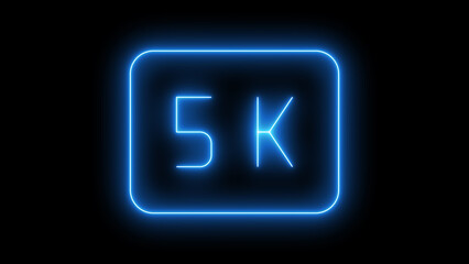 Blue glowing 5K resolution text symbol icon in a rounded frame, representing high definition video quality and modern digital technology isolated on black background.