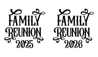 2025 Family Reunion vector design, Family Trip sign, Family vacation t-shirt design, Family Trip shirt design Family vector text