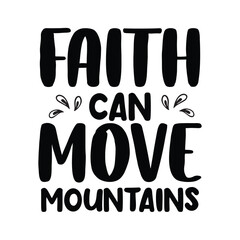faith can move mountains