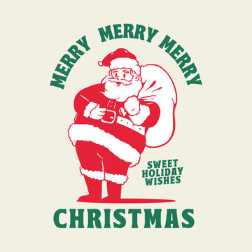 Retro Vector Illustration of Santa Claus Holding Gift Sack with Merry Christmas Typography and Sweet Holiday Wishes for Vintage Christmas Card, Holiday Poster, Greeting Design