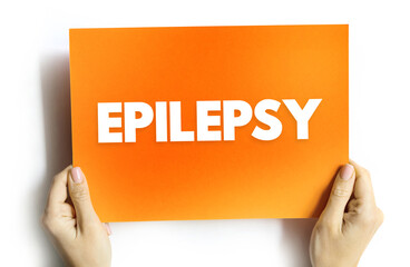 Epilepsy is a central nervous system (neurological) disorder, text concept on card