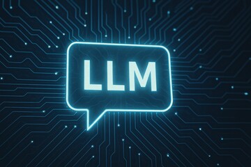 Ai llm, large language model. A glowing speech bubble with "LLM" surrounded by circuit patterns represents technology and communication.