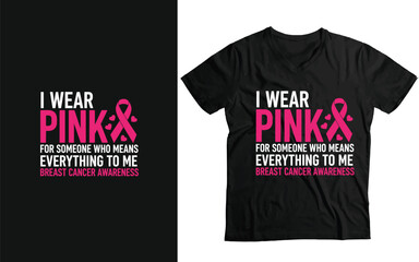 Breast Cancer Awareness T-Shirt | I Wear Pink for Someone Who Means Everything